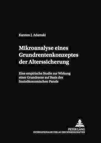 Mikroanalyse Eines Grundrentenkonzeptes Der Alterssicherung cover
