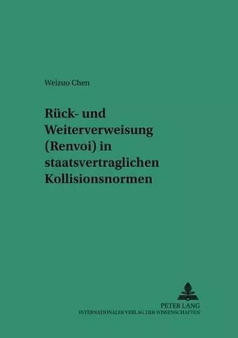 Rueck- Und Weiterverweisung (Renvoi) in Staatsvertraglichen Kollisionsnormen cover