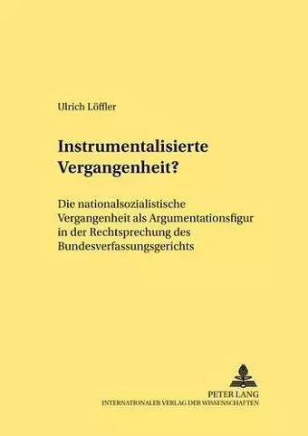 Instrumentalisierte Vergangenheit? cover