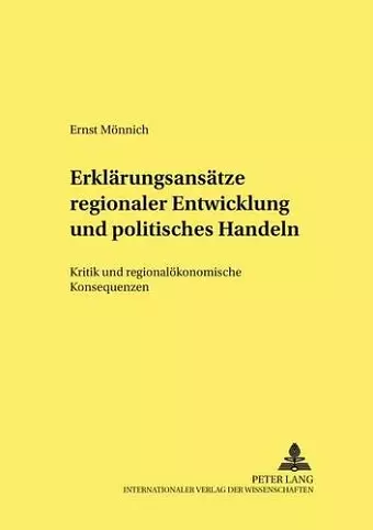 Erklaerungsansaetze Regionaler Entwicklung Und Politisches Handeln cover