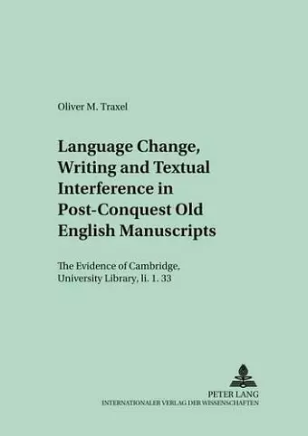 Language Change, Writing and Textual Interference in Post-conquest Old English Manuscripts cover