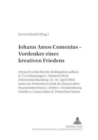 Johann Amos Comenius - Vordenker Eines Kreativen Friedens cover