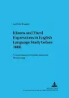 Idioms and Fixed Expressions in English Language Study Before 1800 cover