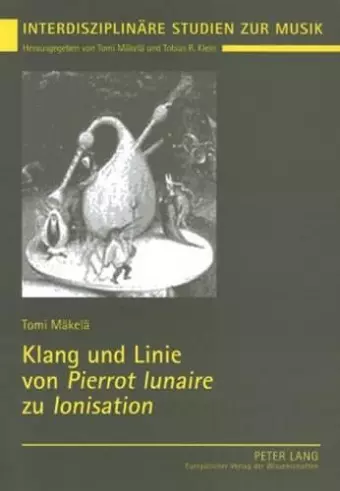 Klang Und Linie Von «Pierrot Lunaire» Zu «Ionisation» cover