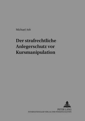 Der Strafrechtliche Anlegerschutz VOR Kursmanipulation cover