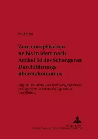 Zum Europaeischen «Ne Bis in Idem» Nach Artikel 54 Des Schengener Durchfuehrungsuebereinkommens cover