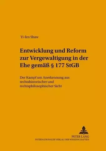 Entwicklung Und Reform Zur «Vergewaltigung in Der Ehe» Gemaeß § 177 Stgb cover