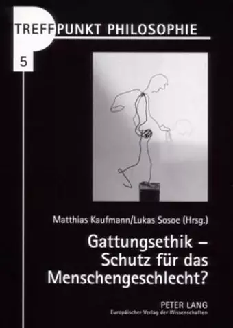 Gattungsethik - Schutz Fuer Das Menschengeschlecht? cover