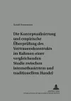 Die Konzeptualisierung Und Empirische Ueberpruefung Des Vertrauenskonstrukts Im Rahmen Einer Vergleichenden Studie Zwischen Internetbasiertem Und Traditionellem Handel cover