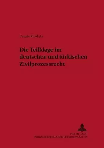 Die Teilklage Im Deutschen Und Tuerkischen Zivilprozessrecht cover