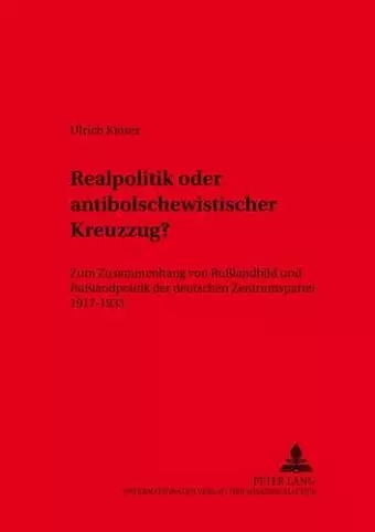 Realpolitik Oder Antibolschewistischer Kreuzzug? cover