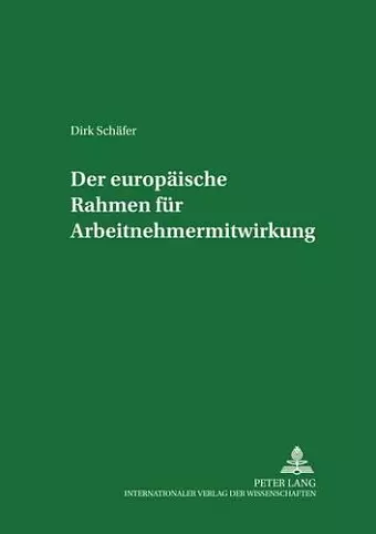 Der Europaeische Rahmen Fuer Arbeitnehmermitwirkung cover