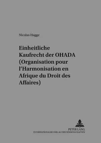 Das Einheitliche Kaufrecht Der Ohada (Organisation Pour l'Harmonisation En Afrique Du Droit Des Affaires) cover