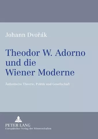 Theodor W. Adorno und die Wiener Moderne cover