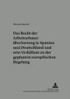 Das Recht Der Arbeitnehmerueberlassung in Spanien Und Deutschland Und Sein Verhaeltnis Zu Der Geplanten Europaeischen Regelung cover