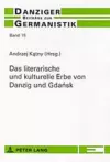 Das Literarische Und Kulturelle Erbe Von Danzig Und Gdańsk cover