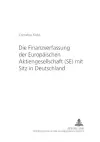 Die Finanzverfassung Der Europaeischen Aktiengesellschaft (Se) Mit Sitz in Deutschland cover