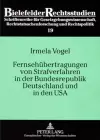 Fernsehuebertragungen Von Strafverfahren in Der Bundesrepublik Deutschland Und in Den USA cover