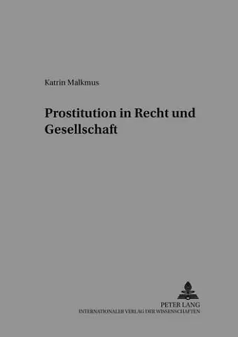 Prostitution in Recht Und Gesellschaft cover