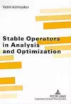 Stable Operators in Analysis and Optimization cover
