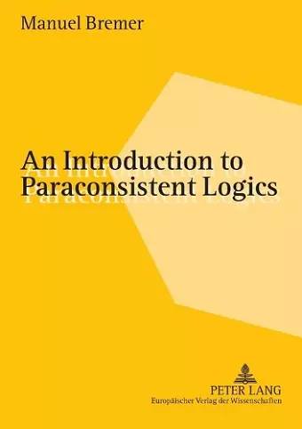 An Introduction to Paraconsistent Logics cover