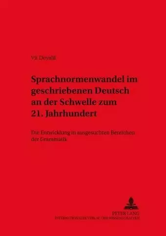 Sprachnormenwandel Im Geschriebenen Deutsch an Der Schwelle Zum 21. Jahrhundert cover