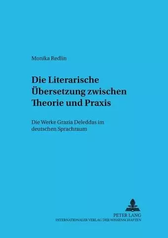 Die Literarische Uebersetzung Zwischen Theorie Und Praxis cover