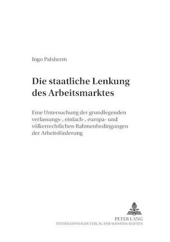 Die Staatliche Lenkung Des Arbeitsmarktes cover