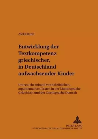 Entwicklung Der Textkompetenz Griechischer, in Deutschland Aufwachsender Kinder cover