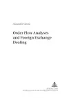 Order Flow Analyses and Foreign Exchange Dealing cover