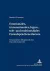 Emotionales, Transnationales, Hyper-, Tele- Und Multimediales Fremdsprachenlernen cover