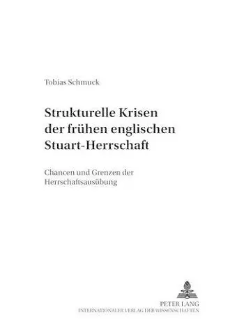 Strukturelle Krisen Der Fruehen Englischen Stuart-Herrschaft cover