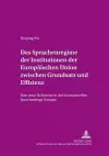 Das Sprachenregime Der Institutionen Der Europaeischen Union Zwischen Grundsatz Und Effizienz cover