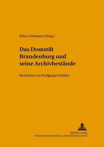 Das Domstift Brandenburg Und Seine Archivbestaende cover