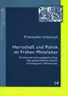 Herrschaft Und Politik Im Fruehen Mittelalter cover