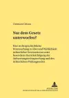 Nur Dem Gesetz Unterworfen? cover