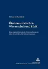 Oekonomie Zwischen Wissenschaft Und Ethik cover