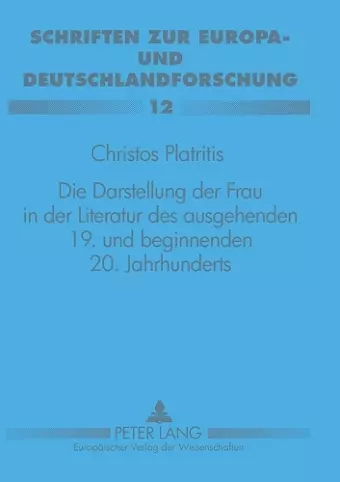 Die Darstellung der Frau in der Literatur des ausgehenden 19. und beginnenden 20. Jahrhunderts cover