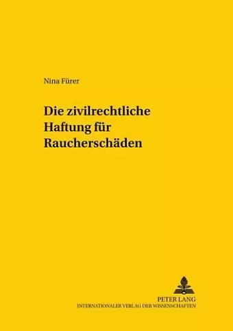 Die Zivilrechtliche Haftung Fuer Raucherschaeden cover