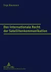 Das Internationale Recht Der Satellitenkommunikation cover