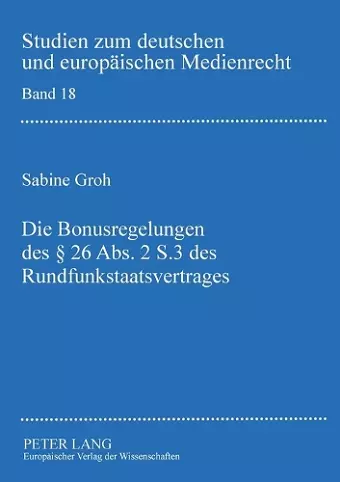 Die Bonusregelungen des §26 Abs. 2 S. 3 des Rundfunkstaatsvertrages cover