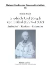 Friedrich Carl Joseph von Erthal (1774-1802). Erzbischof - Kurfuerst - Erzkanzler cover