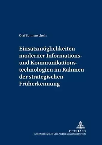 Einsatzmoeglichkeiten Moderner Informations- Und Kommunikationstechnologien Im Rahmen Der Strategischen Frueherkennung cover