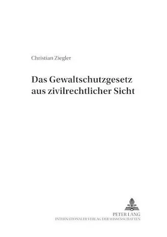 Das Gewaltschutzgesetz Aus Zivilrechtlicher Sicht cover