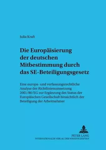 Die Europaeisierung Der Deutschen Mitbestimmung Durch Das Se-Beteiligungsgesetz cover