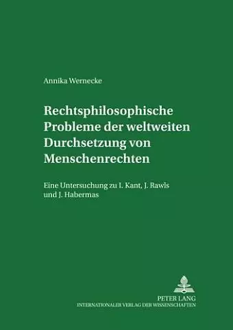 Rechtsphilosophische Probleme Der Weltweiten Durchsetzung Von Menschenrechten cover