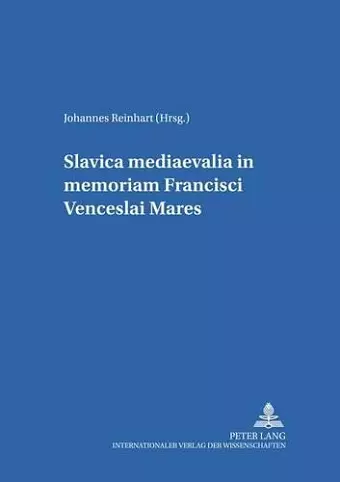 Slavica Mediaevalia in Memoriam Francisci Venceslai Mares cover