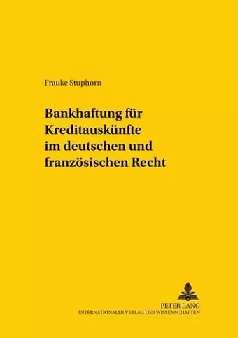 Bankhaftung Fuer Kreditauskuenfte Im Deutschen Und Franzoesischen Recht cover