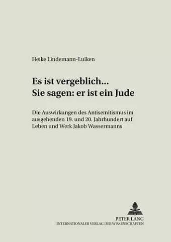 «Es Ist Vergeblich... . Sie Sagen: Er Ist Ein Jude» cover