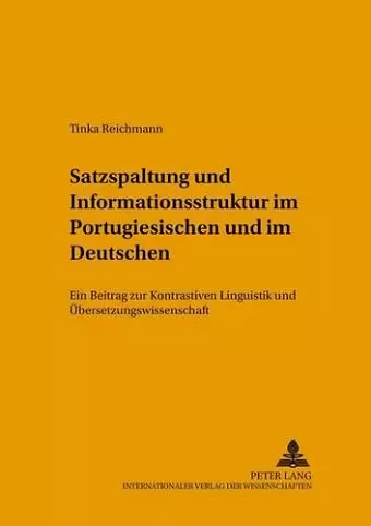 Satzspaltung Und Informationsstruktur Im Portugiesischen Und Im Deutschen cover